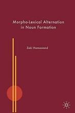 Morpho-Lexical Alternation in Noun Formation, Hamawand, Zeki, Z. Hamawand, Verzenden