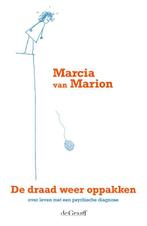 De draad weer oppakken 9789493127111 Marcia van Marion, Boeken, Verzenden, Zo goed als nieuw, Marcia van Marion