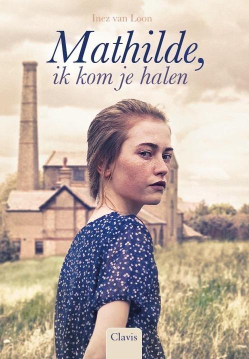 Mathilde, ik kom je halen 9789044832709 Inez van Loon, Boeken, Kinderboeken | Jeugd | 10 tot 12 jaar, Gelezen, Verzenden