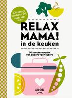 Relax mama in de keuken 9789463141222 Elsbeth Teeling, Boeken, Verzenden, Gelezen, Elsbeth Teeling