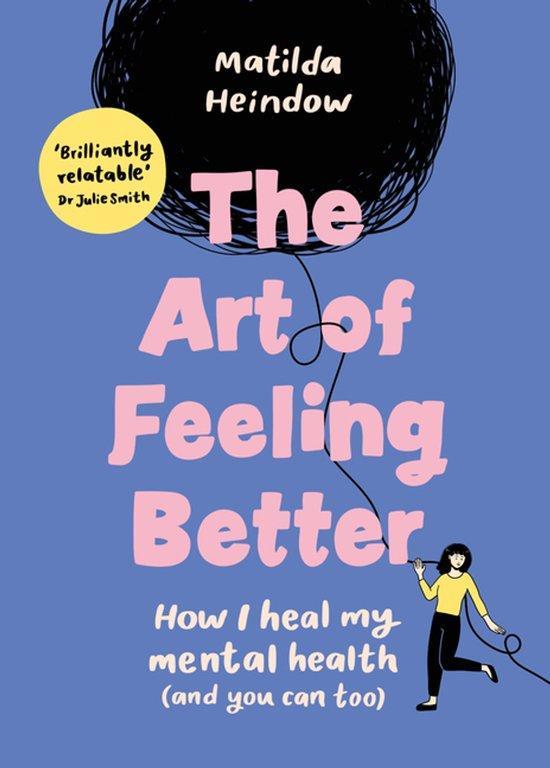 The Art of Feeling Better 9781785044090 Matilda Heindow, Boeken, Taal | Engels, Zo goed als nieuw, Verzenden