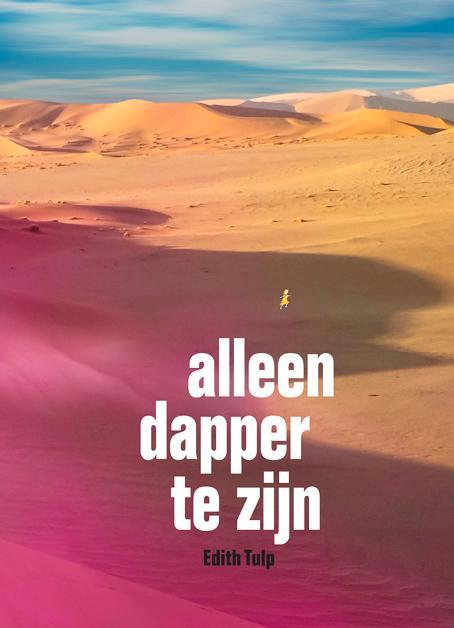 Alleen dapper te zijn 9789062654673 Edith Tulp, Boeken, Romans, Gelezen, Verzenden