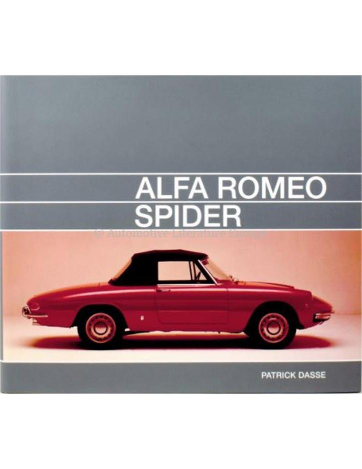ALFA ROMEO - SPIDER - PATRICK DASSE - BOEK, Boeken, Auto's | Boeken, Ophalen of Verzenden