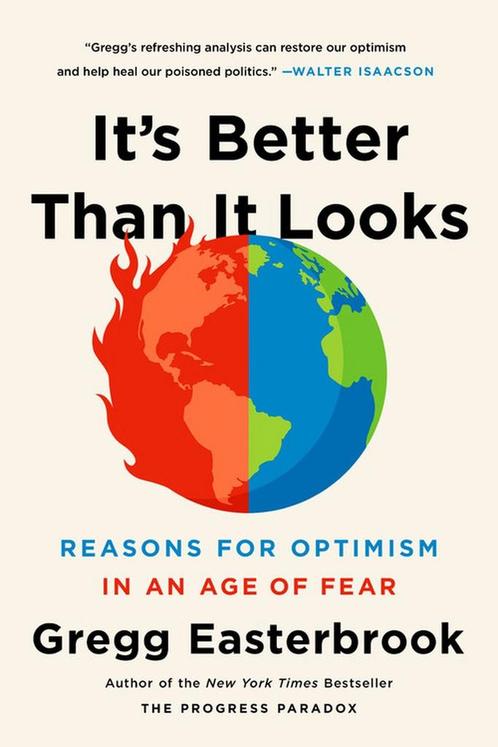 Its Better Than It Looks: Reasons for Optimism in an Age of, Livres, Livres Autre, Envoi