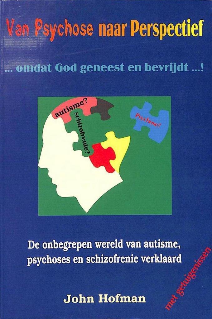 VAN PSYCHOSE NAAR PERSPECTIEF 9789080241749 J. Hofman, Boeken, Godsdienst en Theologie, Gelezen, Verzenden