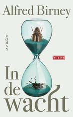 In de wacht 9789044543384 Alfred Birney, Verzenden, Gelezen, Alfred Birney
