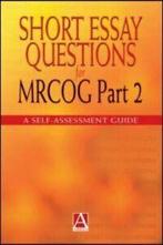Short essay questions for the MRCOG part II: a, Pallavi Latthe, Harold Gee, Janesh Gupta, Khalid Khan, Verzenden