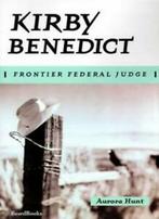 Kirby Benedict: Frontier Federal Judge. Hunt, Aurora   New., Boeken, Verzenden, Zo goed als nieuw, Hunt, Aurora