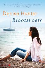 Blootsvoets 9789401901406 Denise Hunter, Boeken, Verzenden, Gelezen, Denise Hunter