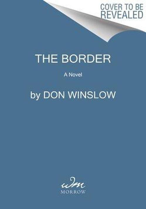 The Border A Novel 3 Power of the Dog, 3 9780062664501, Livres, Livres Autre, Envoi