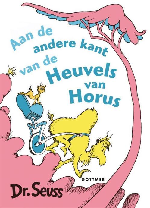 Dr. Seuss  -   Aan de andere kant van de heuvels van Horus, Livres, Livres pour enfants | Jeunesse | Moins de 10 ans, Envoi