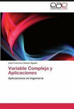 Variable Compleja y Aplicaciones. Aguilar, Francisco   New., Jose Francisco Gomez Aguilar, Jos Francisco G Mez Aguilar, Verzenden