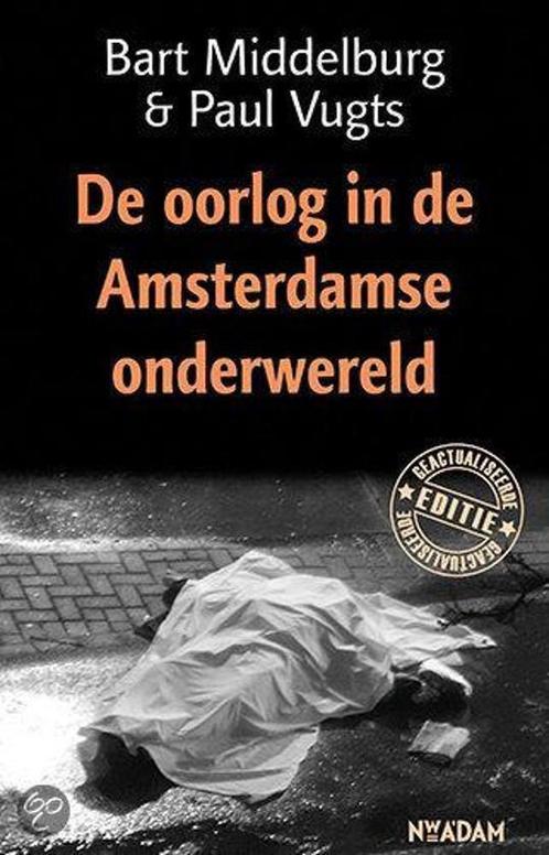 De Oorlog In De Amsterdamse Onderwereld 9789046805831, Livres, Thrillers, Envoi