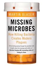 Missing Microbes Killing Bacteria 9781780746883, Verzenden, Martin J. Blaser