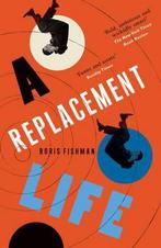 Replacement Life 9780957548893, Gelezen, Boris Fishman, Fishman Boris, Verzenden
