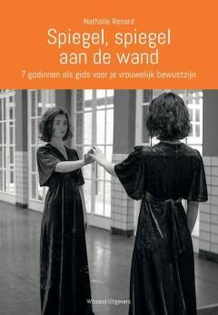 Spiegel, spiegel aan de wand 9789492934796 Nathalie Renard, Boeken, Psychologie, Gelezen, Verzenden