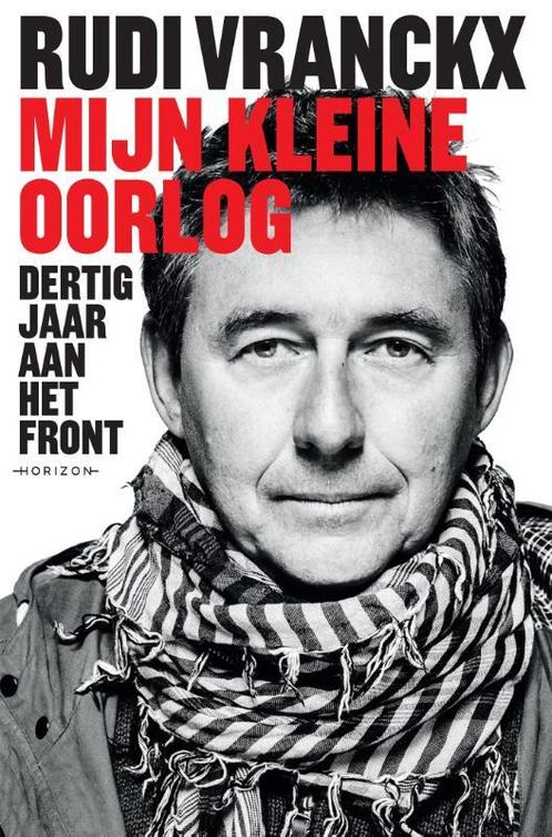 Mijn kleine oorlog 9789492626110 Rudi Vranckx, Boeken, Oorlog en Militair, Gelezen, Verzenden