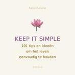 Keep it simple 9789044739145 Karen Levine, Boeken, Verzenden, Gelezen, Karen Levine