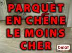 BELAT | Le moins cher parquet partir de 4.95/m2 tva incl.