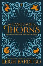 The Language of Thorns (illustrated ed) 9781510104419, Verzenden, Leigh Bardugo