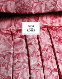 Dior and roses 9780847870554 Éric Pujalet-Plaà, Boeken, Taal | Engels, Zo goed als nieuw, Verzenden