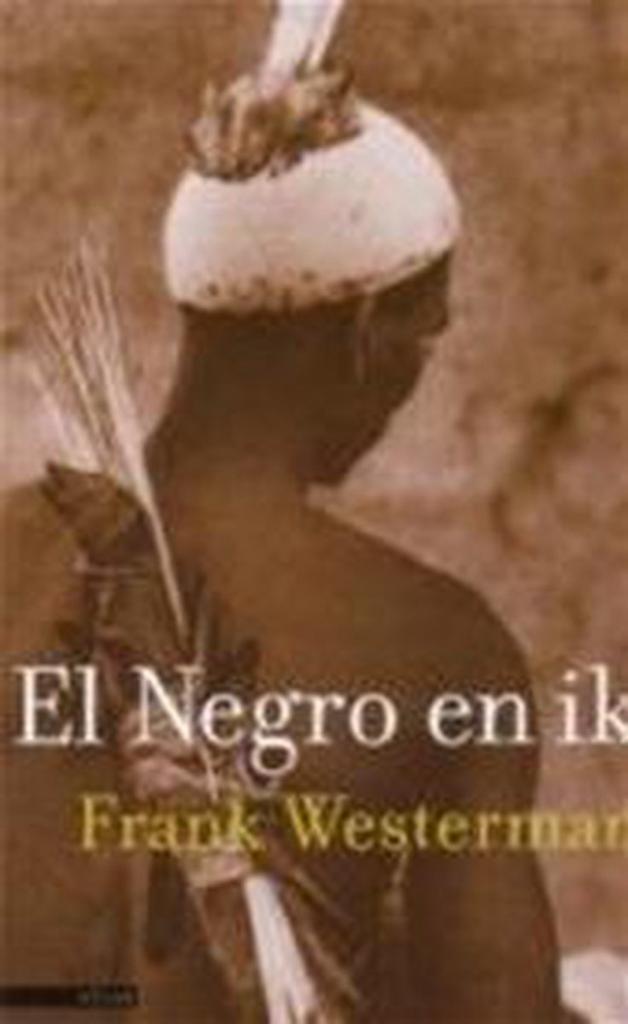 El Negro en ik 9789045008585 Frank Westerman, Livres, Romans, Envoi