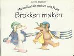 Brokken maken / Maximiliaan de muis en neef Frans, Verzenden, C. Bakker