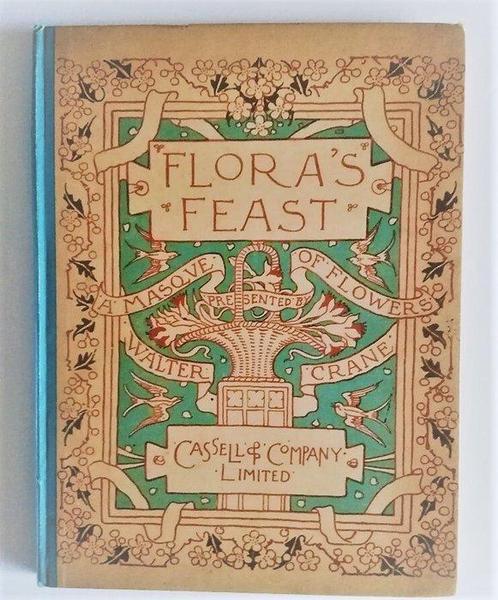 Walter Crane ( 1845 - 1915): Floras Feast. - Floras Feast, Antiek en Kunst, Antiek | Boeken en Manuscripten