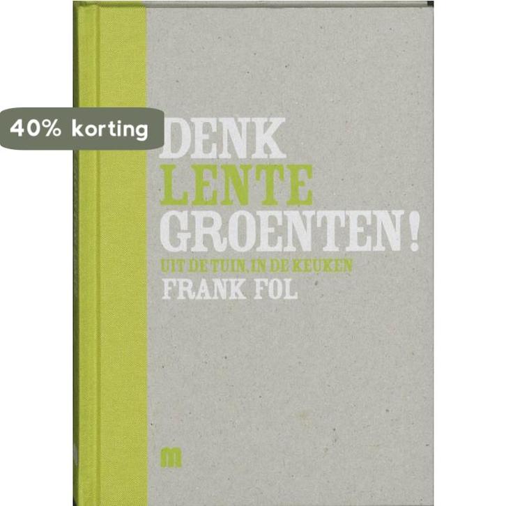 Lente / Denk groenten 9789081293136 F. Fol, Boeken, Kookboeken, Zo goed als nieuw, Verzenden