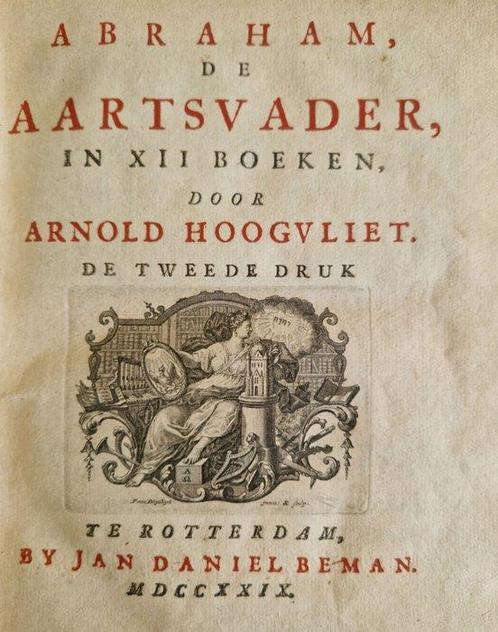 Arnold Hoogvliet - Abraham de aartsvader - 1729, Antiek en Kunst, Antiek | Boeken en Manuscripten