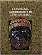 El Dorado: goudkoorts in Zuid-Amerika / Oude beschavingen, Verzenden, Gelezen, Jan van Gestel