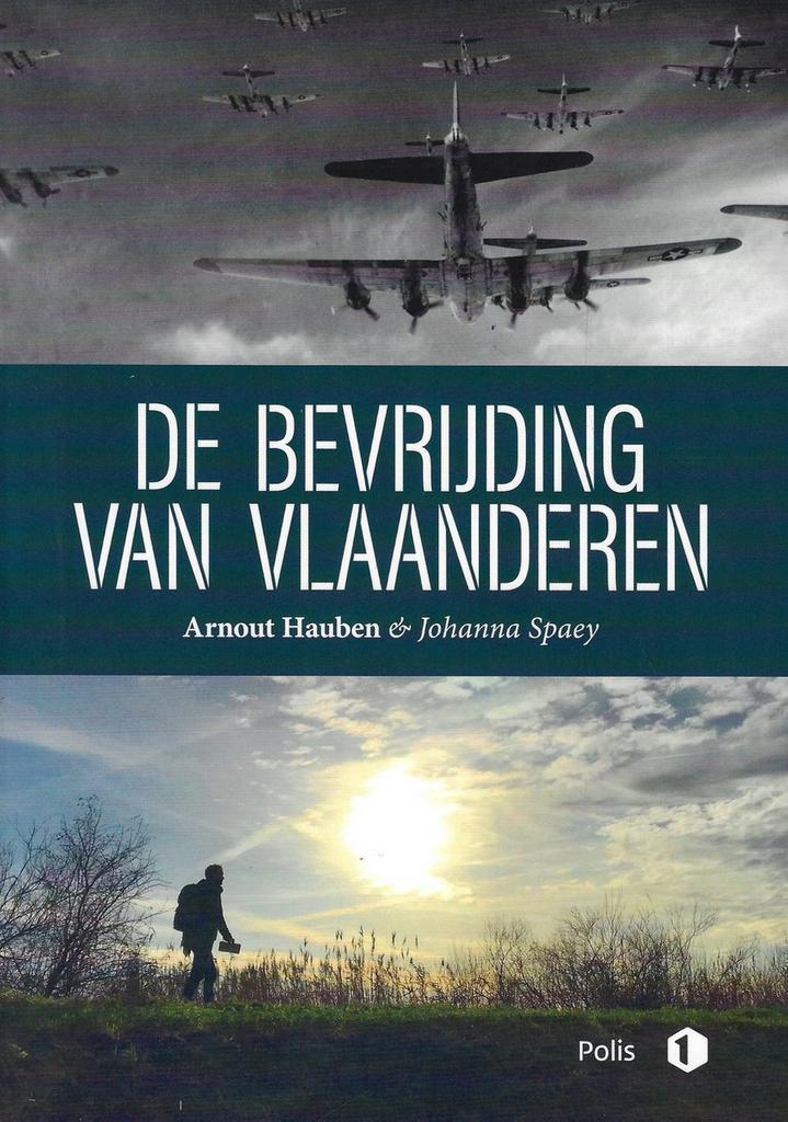 De bevrijding van Vlaanderen 9789463105248 Arnout Hauben, Boeken, Geschiedenis | Nationaal, Zo goed als nieuw, Verzenden