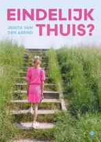 Eindelijk thuis? 9789465097367 Jenita van den Arend, Verzenden, Jenita van den Arend