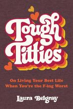 Tough Titties 9780306826047 Laura Belgray, Verzenden, Laura Belgray