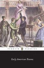Early American Drama (Penguin Classics)  Various  Book, Gelezen, Various, Verzenden