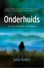 Onderhuids 9789026141997 Julia Keller, Boeken, Verzenden, Zo goed als nieuw, Julia Keller
