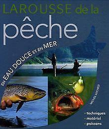 Larousse de la pêche en eau douce et en mer  Luchesi,..., Livres, Livres Autre, Envoi