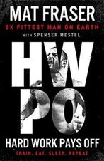 Hard Work Pays Off 9781529135794 Mat Fraser, Verzenden, Gelezen, Mat Fraser