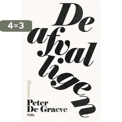 De afvalligen 9789463102698 Peter De Graeve, Boeken, Romans, Gelezen, Verzenden