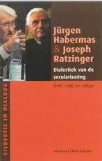 Dialectiek van de secularisering / Filosofie in dialoog, Boeken, Verzenden, Zo goed als nieuw, J. Habermas