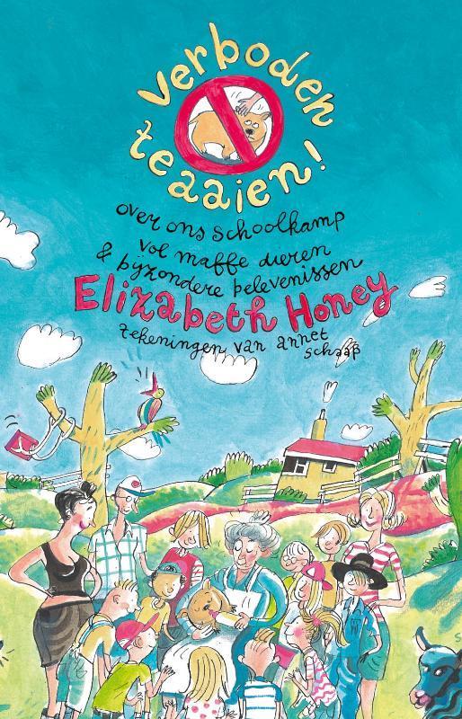 Verboden te aaien! 9789048801541 Elizabeth Honey, Boeken, Kinderboeken | Jeugd | onder 10 jaar, Zo goed als nieuw, Verzenden