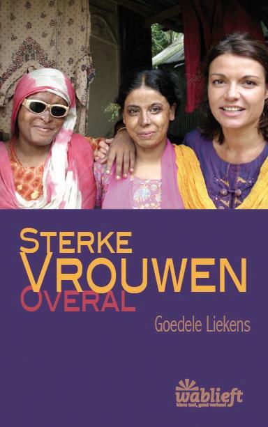 Sterke vrouwen / Wablieft 9789022328101 Goedele Liekens, Boeken, Politiek en Maatschappij, Zo goed als nieuw, Verzenden
