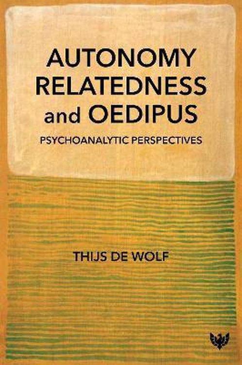Autonomy, Relatedness and Oedipus 9781912691999, Boeken, Overige Boeken, Zo goed als nieuw, Verzenden