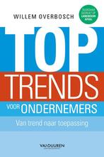 Toptrends voor ondernemers 9789089653635 Willem Overbosch, Verzenden, Willem Overbosch