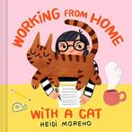 Working from Home with a Cat, Moreno, Heidi, Heidi Moreno, Verzenden