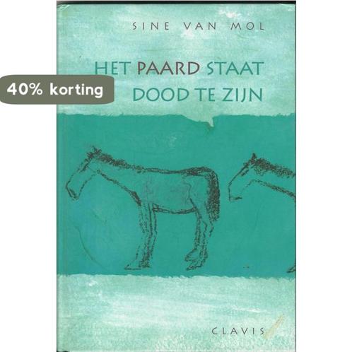 PAARD STAAT DOOD TE ZIJN 9789068222555 S. van Mol, Boeken, Kinderboeken | Jeugd | 13 jaar en ouder, Zo goed als nieuw, Verzenden