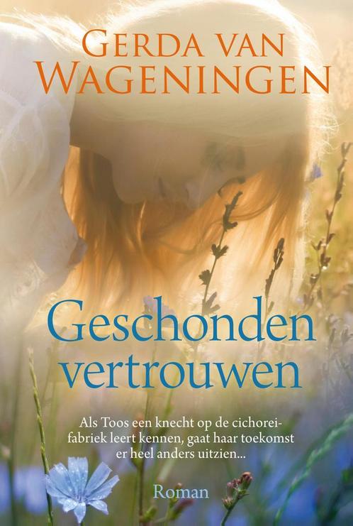 Geschonden vertrouwen 9789020535754 Gerda van Wageningen, Boeken, Streekboeken en Streekromans, Gelezen, Verzenden