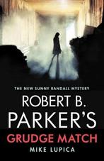 A Sunny Randall Mystery 8 - Robert B. Parkers Grudge Match, Livres, Mike Lupica, Verzenden