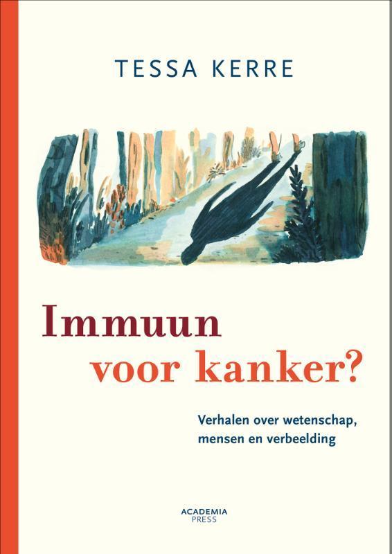 Immuun voor kanker? 9789401462488 Tessa Kerre, Boeken, Wetenschap, Gelezen, Verzenden