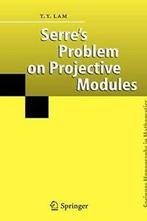 Serres Problem on Projective Modules. Lam, T.Y.   .=, Livres, Livres Autre, T.Y. Lam, Verzenden
